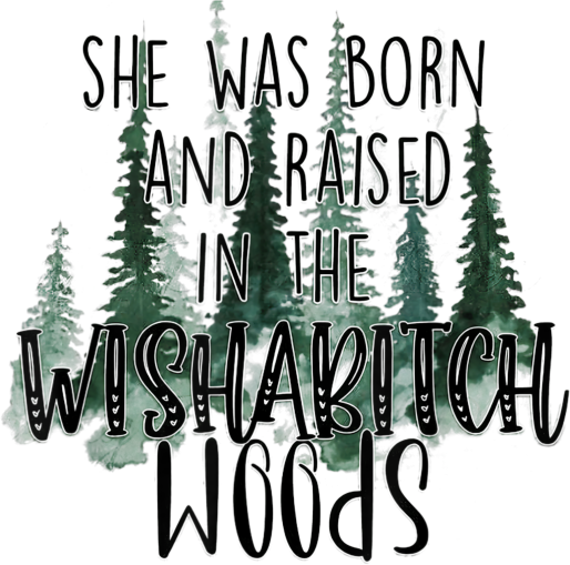 Wishabitch Woods T-Shirt